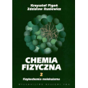 Chemia fizyczna t. 2 Fizykochemia molekularna