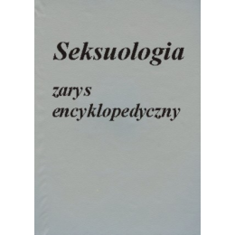 Seksuologia Zarys encyklopedyczny