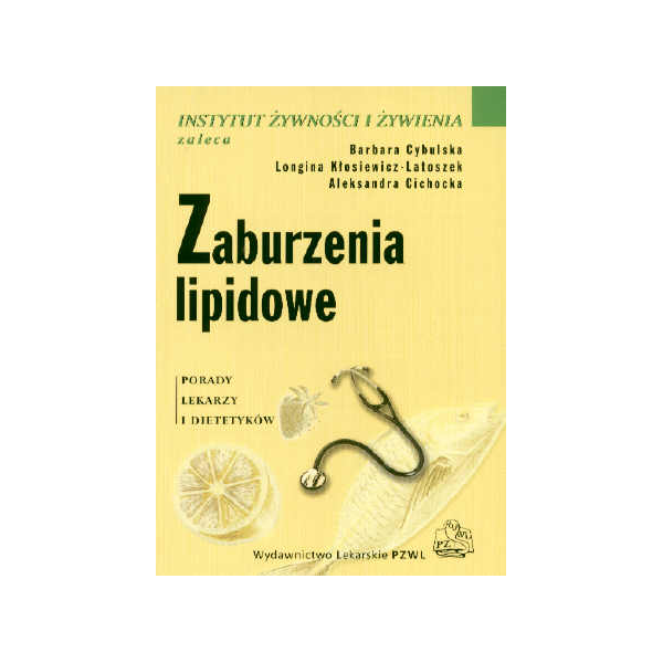 Zaburzenia lipidowe Porady lekarzy i dietetyków