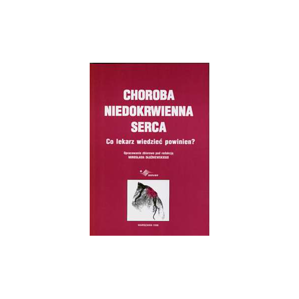 Choroba niedokrwienna serca Co lekarz wiedzieć powinien?