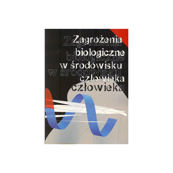 Zagrożenia biologiczne w środowisku człowieka