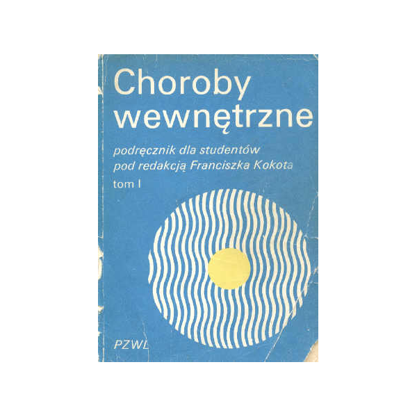 Choroby wewnętrzne t. 1 Podręcznik dla studentów