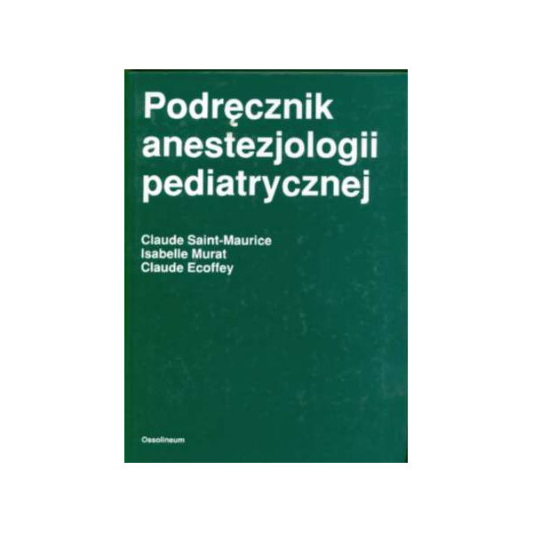 Podręcznik anestezjologii pediatrycznej