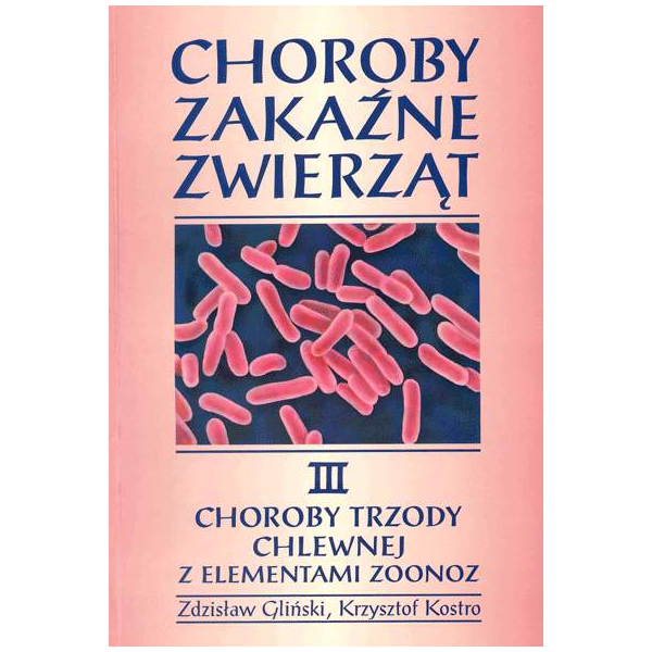 Choroby zakaźne zwierząt t. 3 Choroby trzody chlewnej z elementami zoonoz