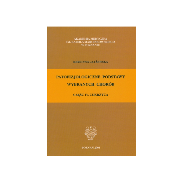 Patofizjologiczne podstawy wybranych chorób cz. 4 Cukrzyca