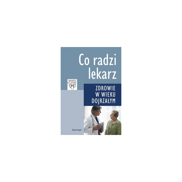 Co radzi lekarz Zdrowie w wieku dojrzałym