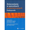 Znieczulanie w warunkach ambulatoryjnych Podręcznik