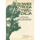 Człowiek, przyroda, cywilizacja