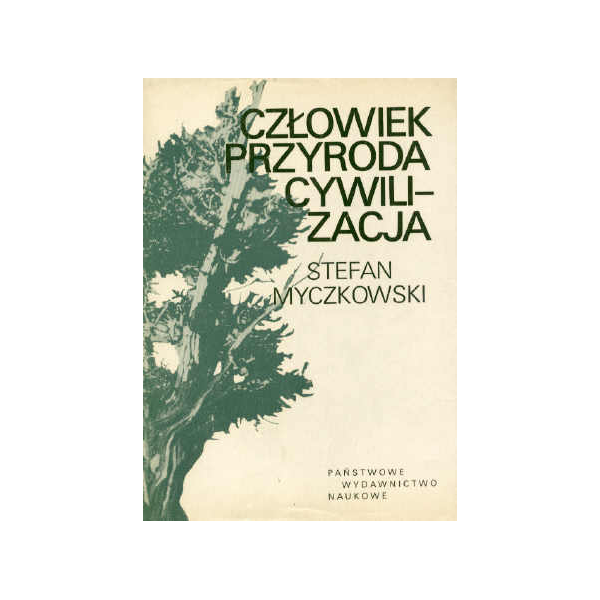 Człowiek, przyroda, cywilizacja