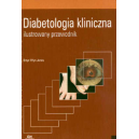 Diabetologia kliniczna Ilustrowany przewodnik