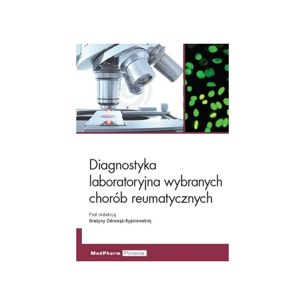 Diagnostyka laboratoryjna wybranych chorób reumatycznych