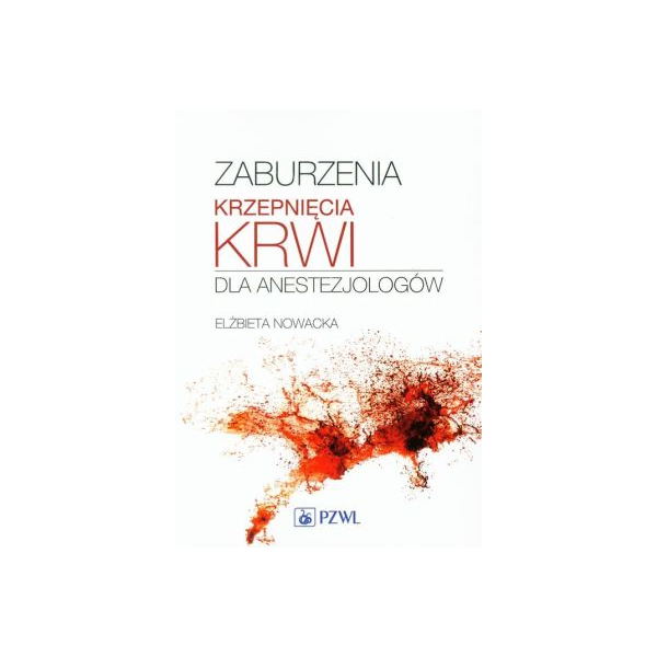 Zaburzenia krzepnięcia krwi dla anestezjologów