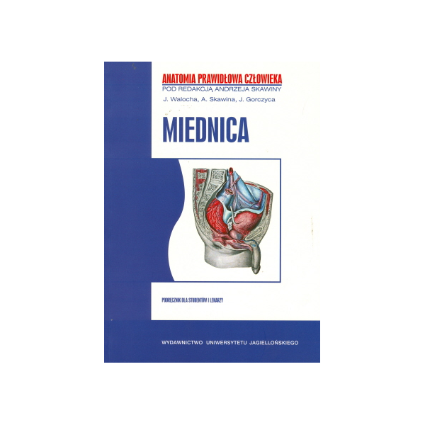 Anatomia prawidłowa człowieka t. 5 - miednica Podręcznik dla studentów i lekarzy