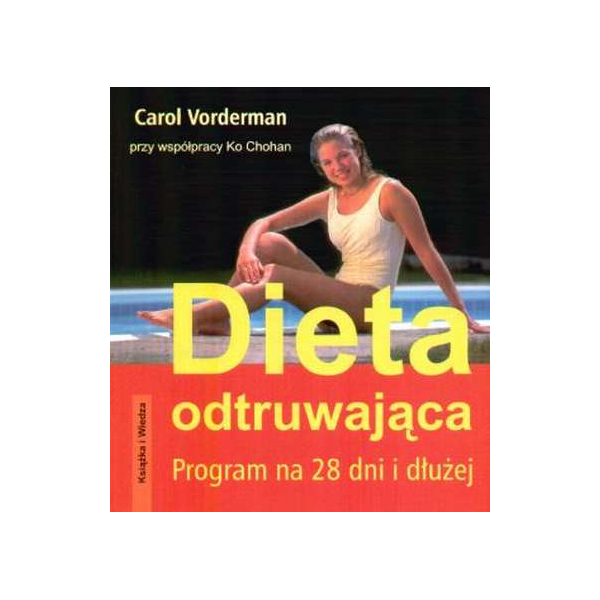 Dieta odtruwająca Program na 28 dni i dłużej