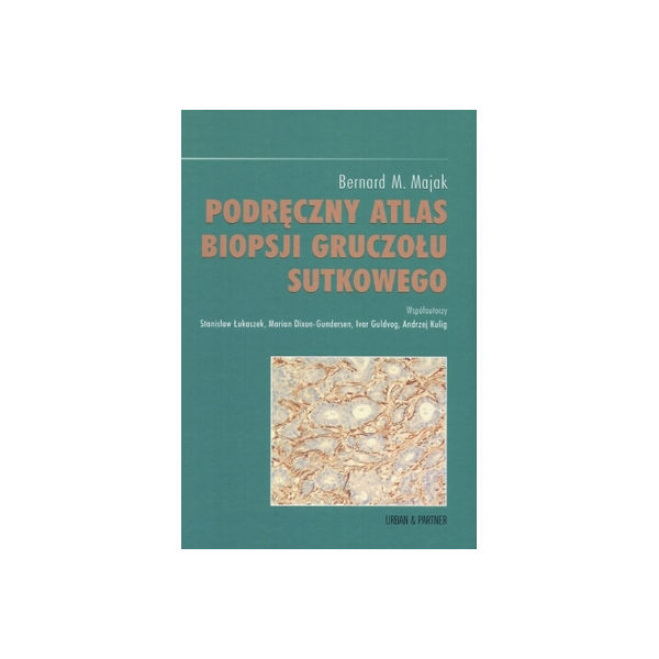 Podręczny atlas biopsji gruczołu sutkowego Podręczny atlas biopsji gruczołu sutkowego