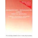 Psychiatryczne i psychologiczne aspekty praktyki medycznej Wybrane zagadnienia psychiatrii konsultacyjnej/liaison