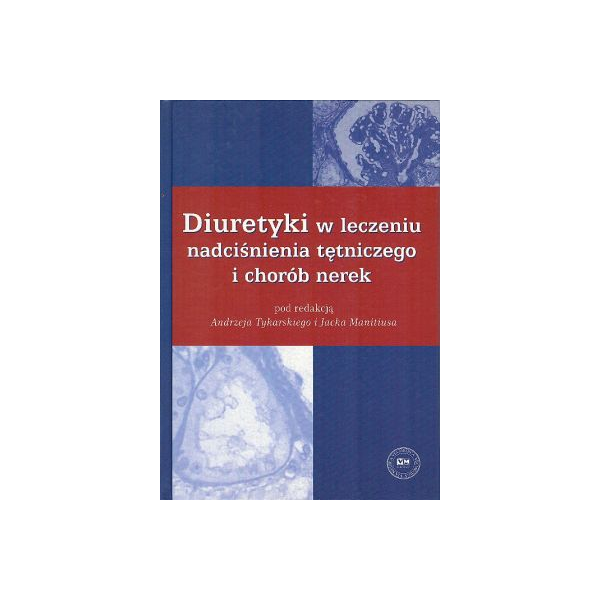 Diuretyki w leczeniu nadciśnienia tętniczego i chorób nerek