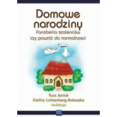 Domowe narodziny Fanaberia szaleńców czy powrót do normalności?