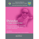 Dziecko i jego środowisko Wyzwania pediatrii w XXI wieku - problemy zdrowotne dzieci w wieku szkolnym