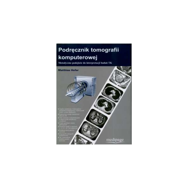 Podręcznik tomografii komputerowej Metodyczne podejście do interpretacji badań TK