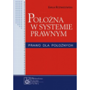 Położna w systemie prawnym Prawo dla położnych