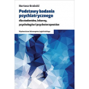 Podstawy badania psychiatrycznego dla studentów, lekarzy, psychologów i psychoterapeutów