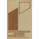 Encyklopedyczny słownik rehabilitacji