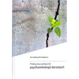 Praktyczny podręcznik psychoonkologii dorosłych