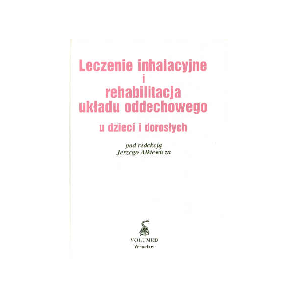 Leczenie inhalacyjne i rehabilitacja układu oddechowego u dzieci i dorosłych