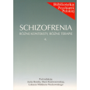 Schizofrenia: różne konteksty, różne terapie cz. 4