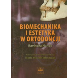 Biomechanika i estetyka w ortodoncji