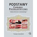 Podstawy chirurgii piezoelektrycznej Zalety kliniczne w stomatologii