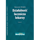 Działalność lecznicza lekarzy Kompendium wiedzy prawnej dla lekarzy