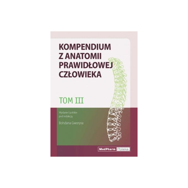 Kompendium z anatomii prawidłowej człowieka t. 3