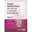 Zeszyt zaliczeniowy do ćwiczeń z anatomii prawidłowej t. 2