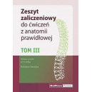 Zeszyt zaliczeniowy do ćwiczeń z anatomii prawidłowej t. 3